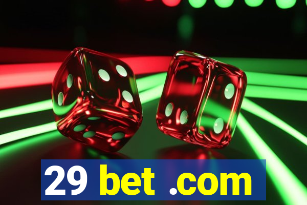 29 bet .com